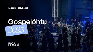 Gospelõhtu 2023 Täispikk salvestus [upl. by Sileray964]