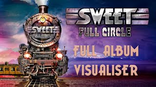 Sweet  Full Circle Album Visualiser [upl. by Ecirehc]