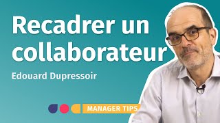 Comment recadrer un collaborateur  exemples [upl. by Akineg]