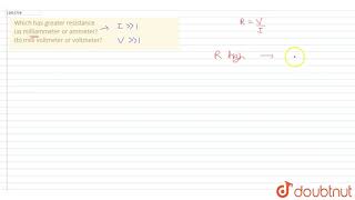 Which has greater resistance a milliammeter or ammeter b milli voltmeter or voltmeter  12 [upl. by Harlamert661]