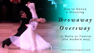 Throwaway Oversway in Waltz or Foxtrot  How to Dance it Stunningly the Modern Way [upl. by Hamner]