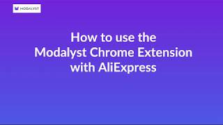 How to use the Modalyst Chrome Extension with AliExpress [upl. by Camille]