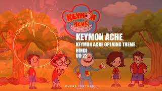 KEYMON ACHE OPENING THEME IN HINDI [upl. by Lledra]