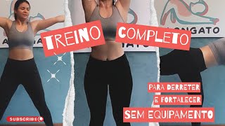 Treino completo para derreter e fortalecer o corpo todo  SEM EQUIPAMENTO [upl. by Dnalyag]