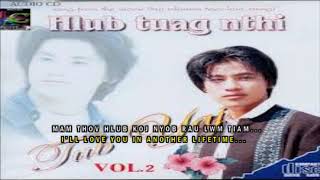 TUB YAJ MUSIC quotHNUB TSIS MUAJ KOJquot WITH HMONG LYRICS AND ENGLISH SUBS HD [upl. by Cram]