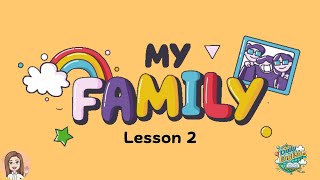 My Family Lesson 2 [upl. by Mad]