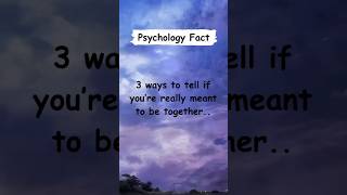 3 ways to tell if you’re really meant to be together  Psychology Facts shorts psychologyfacts [upl. by Naruq]