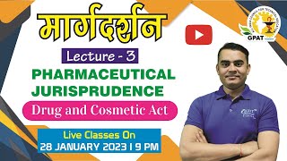 मार्गदर्शन  PHARMACEUTICAL JURISPRUDENCE  Drug and cosmetic act  LECTURE  3 [upl. by Murphy]