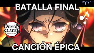 Batalla Final en el Castillo Infinito  Tanjiro y los Pilares vs Muzan Kimetsu no Yaiba Epic Song [upl. by Lenad]