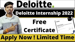 Deloitte Internship 2022  Internship For Freshers  Free Internship Certificate [upl. by Nodyl]