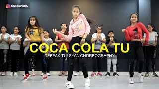 Coca Cola Tu Dance Cover  Deepak Tulsyan Choreography  Tony Kakkar  G M Dance [upl. by Saberhagen]