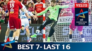 Best 7  Last 16  Leg 2  VELUX EHF Champions League [upl. by Delainey]