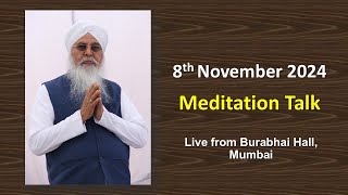 Meditation Talk  8th November 2024 700 AM [upl. by Nyledam]