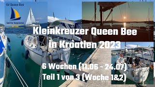 Segeln in Kroatien mit Kleinkreuzer Queen Bee Teil 13 [upl. by Nyroc996]