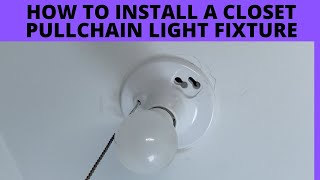 HOW TO INSTALL A CLOSET PULL CHAIN LIGHT FIXTURE [upl. by Akeemaj]