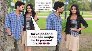 prank video with rong girl larki ne bola ladke se nehi larki Se romance pasand hai [upl. by Barhos]