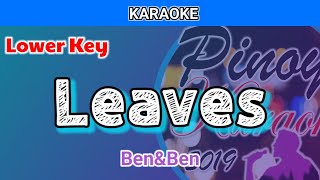 Leaves by BenampBen Karaoke  Lower Key [upl. by Acirem]