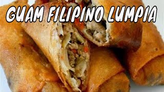 Filipino LUMPIA  Filipino Food  Guam Recipes [upl. by Artenal]