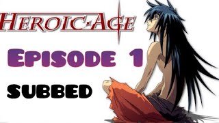 Heroic Age Episode 1 English Subbed480P [upl. by Giliana767]