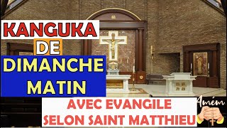 KANGUKA DE DIMANCHE MATIN AVEC EVANGILE SELON ST MATTHIEU Pr Chris NDIKUMANA🙏 POUR TA BENEDICTION🙏 [upl. by Nnaitsirhc531]