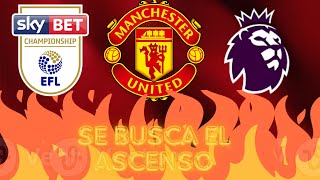 ¡¡MANCHESTER UNITED BUSCA LA PRIMERA DIVISIONParte 1 [upl. by Gereron632]