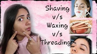 Facial Hair Removal Shaving vs Waxing vs Threading What Is Best For Which PartTips [upl. by Marijn]