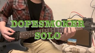 Dopesmoker solo [upl. by Phaidra]