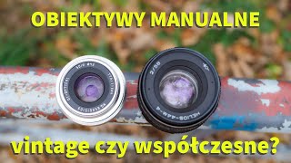 Jaki obiektyw manualny wybrać na micro 43  współczesny chiński czy retrovintage [upl. by Parris]