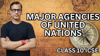 Major Agencies of the United Nations One Shot  ICSE Class 10 sirtarunrupani​ [upl. by Gert465]