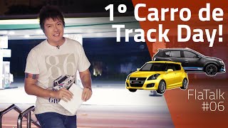 COMO ESCOLHER SEU PRIMEIRO CARRO DE TRACK DAY  FlaTalk 06 [upl. by Clemmy954]