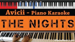 Avicii  The Nights  HIGHER Key Piano Karaoke  Sing Along [upl. by Amadeo]