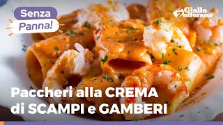 Paccheri alla CREMA di SCAMPI e GAMBERI [upl. by Rice]