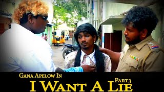 I Want A Lie A Die  Part 3  Full Song  Gana Apellow  Yaara Nee [upl. by Hametaf]