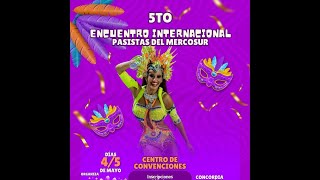 5º ENCUENTRO DE PASISTA DEL MERCOSUR  Conectados en Carnaval [upl. by Durwood412]