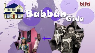 BABBAN GIDA  SERIES EP 23 LATEST HAUSA FILM 2019 [upl. by Deden]