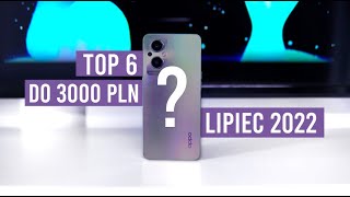 Jaki telefon do 3000 zł 2022 RANKING Lipiec  TOP smartfony  Mobileo PL [upl. by Chud303]