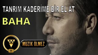 Baha  Tanrım Kaderime Bir El At Official Video [upl. by Eniawed]