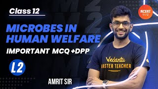 Microbes in Human Welfare  L2  Important MCQ  DPP  Umang  Class 12 Term 2NEET 2023  Vedantu [upl. by Vernice959]