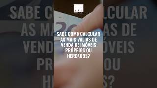 🔎 Cálculo das MaisValias de Venda de Imóveis Próprios vs Imóveis Herdados [upl. by Juta]