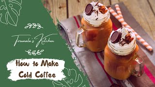 How to make Cold Coffee  Quick Recipe  Tirumalas Kitchen [upl. by Nahej793]