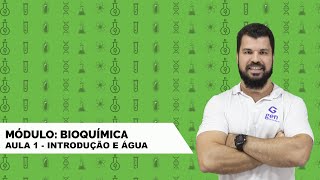 BIOLOGIA  MÓDULO DE BIOQUÍMICA  AULA 1  INTRODUÇÃO E ÁGUA  ENEM  UERJ  VESTIBULAR [upl. by Dlarrej]