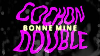 Cochon Double  Bonne Mine official video [upl. by Ribal]