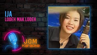 Ija  Lodeh Mak Lodeh Official Karaoke Video [upl. by Deeanne]