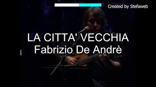 Fabrizio De Andrè  La Città Vecchia Karaoke Originale  cori [upl. by Enavi]