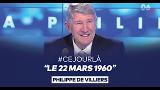 Philippe de Villiers  quotCeJourLà  Le 22 mars 1960quot [upl. by Sanoy]