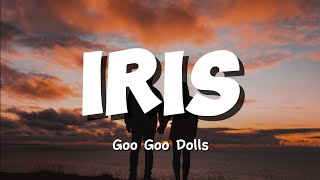 Goo Goo Dolls – IRIS  Song Lyrics Video [upl. by Bjorn]