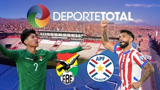 ❤️💛💚BOLIVIA VS PARAGUAY ❤️🤍💙– RELATO DE DEPORTETOTAL  EN DIRECTO [upl. by Truc]