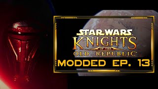 Playing STAR WARS KOTOR in 2024 Ep 13 MODDED [upl. by Lelia]