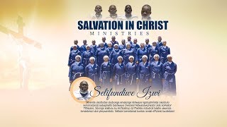 SALVATION IN CHRIST MINISTRIES SELIFUNDIWE IZWI [upl. by Ssur]