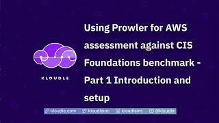 Using Prowler for AWS assessment against CIS Foundations benchmark  Part 1 Introduction and setup [upl. by Kingsbury511]